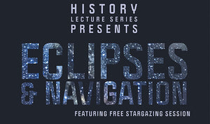 Eclipses & Navigation Lecture Featuring Stargazing Session