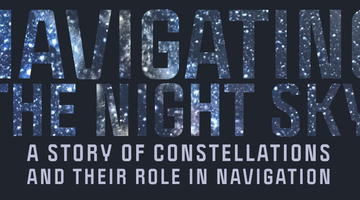 Navigating the Night Sky: Constellations & Their Role in Navigation
